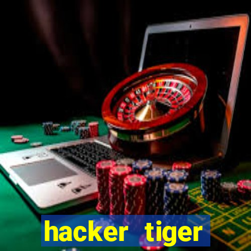 hacker tiger fortune gratis